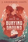 J Anderson Coats: The Loss of the Burying Ground, Buch