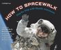 Kathryn Sullivan: How to Spacewalk, Buch