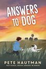 Pete Hautman: Answers to Dog, Buch