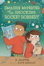 N. Griffin: Smashie McPerter and the Shocking Rocket Robbery, Buch