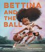 Bettina Love: Bettina and the Ball, Buch