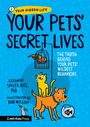 Eleanor Spicer Rice: Your Pets Secret Lives: The Truth Behind Your Pets' Wildest Behaviors, Buch