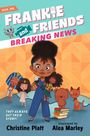 Christine Platt: Frankie and Friends: Breaking News, Buch