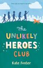 Kate Foster: The Unlikely Heroes Club, Buch