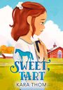 Kara Thom: Sweet, Tart, Buch