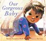 Smriti Prasadam-Halls: Our Gorgeous Baby, Buch