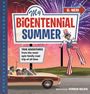 G. Neri: My Bicentennial Summer: True Adventures from the Most Epic Family Road Trip of All Time, Buch