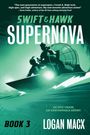 Logan Macx: Swift and Hawk: Supernova, Buch