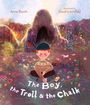 Anne Booth: The Boy, the Troll, and the Chalk, Buch