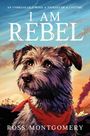 Ross Montgomery: I Am Rebel, Buch