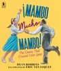 Dean Robbins: ¡Mambo Mucho Mambo! the Dance That Crossed Color Lines, Buch