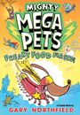 "Mighty Mega Pets: Freaky Food Fiasco! - Gary Northfield." Ein stilisiertes Haustier mit Superheldenumhang vor einer bunten Kulisse.