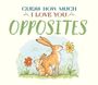 Sam McBratney: Guess How Much I Love You: Opposites, Buch