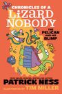 Ein Buchcover: "Chronicles of a Lizard Nobody", von Patrick Ness, illustriert von Tim Miller. Cartoon-Eidechsen treiben Schabernack.