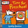 "maisy" oben links, "Time for Preschool" oben rechts, "Lucy Cousins" unten. Illustration: Maus malt auf eine Staffelei.