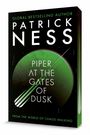 Patrick Ness: Piper at the Gates of Dusk, Buch