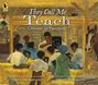 Lesa Cline-Ransome: They Call Me Teach, Buch