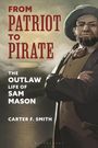 Carter F Smith: From Patriot to Pirate, Buch