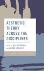 Aesthetic Theory Across the Disciplines, Buch