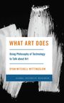 "What Art Does", darunter Text über Technologie in Kunst, Name Ryan Mitchell Wittingslow. Pinselstriche in Schwarz-Weiß.