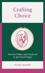 Hinda Mandell: Crafting Choice, Buch