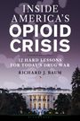 Richard J. Baum: Inside America's Opioid Crisis, Buch
