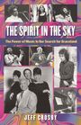 Jeff Crosby: The Spirit in the Sky, Buch