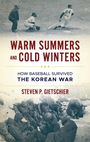 Steven P Gietschier: Warm Summers and Cold Winters, Buch
