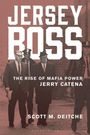 Scott M Deitche: Jersey Boss, Buch