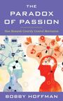 Bobby Hoffman: The Paradox of Passion, Buch