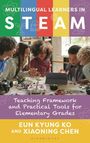 Xiaoning Chen: Multilingual Learners in Steam, Buch