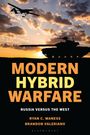 Ryan C Maness: Modern Hybrid Warfare, Buch