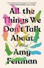 Amy Feltman: All the Things We Don't Talk About, Buch