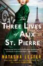 Natasha Lester: The Three Lives of Alix St. Pierre, Buch