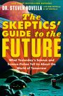 Bob Novella: The Skeptics' Guide to the Future, Buch