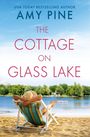 Amy Pine: The Cottage on Glass Lake, Buch