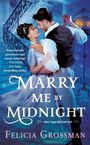 Felicia Grossman: Marry Me by Midnight, Buch