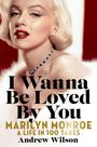 Andrew Wilson: I Wanna Be Loved by You, Buch