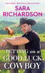 Sara Richardson: Betting on a Good Luck Cowboy, Buch