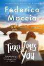 Federico Moccia: Three Times You, Buch