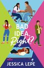 Titel "Bad Idea, Right?" von Jessica Lepe. Eine farbenfrohe Illustration mit paar Szenen von Menschen in unterschiedlichen Situationen.