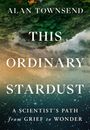 Alan Townsend: This Ordinary Stardust, Buch
