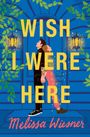 Melissa Wiesner: Wish I Were Here, Buch