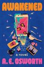 A E Osworth: Awakened, Buch