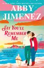 Abby Jimenez: Say You'll Remember Me, Buch