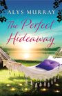 Alys Murray: The Perfect Hideaway, Buch