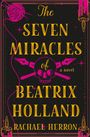 Rachael Herron: The Seven Miracles of Beatrix Holland, Buch