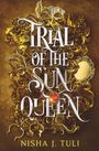 Nisha J Tuli: Trial of the Sun Queen, Buch