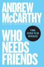 Andrew Mccarthy: Who Needs Friends, Buch