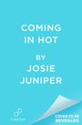 Josie Juniper: Coming in Hot, Buch